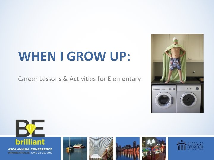WHEN I GROW UP: Career Lessons & Activities for Elementary 