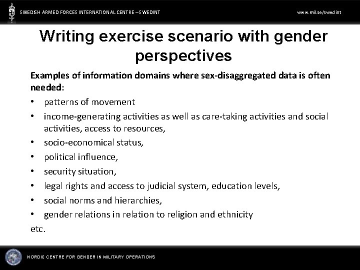 SWEDISH ARMED FORCES INTERNATIONAL CENTRE – SWEDINT www. mil. se/swedint Writing exercise scenario with