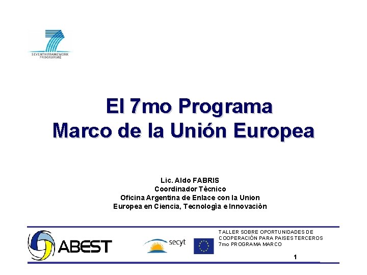 El 7 mo Programa Marco de la Unin