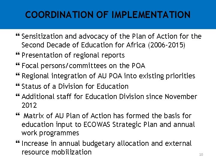 COORDINATION OF IMPLEMENTATION Sensitization and advocacy of the Plan of Action for the Second COORDINATION OF IMPLEMENTATION Sensitization and advocacy of the Plan of Action for the Second