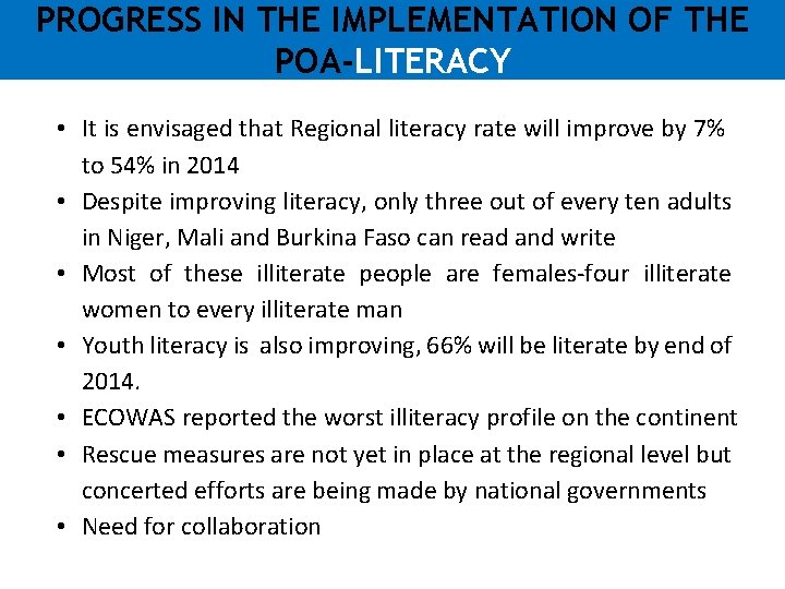 PROGRESS IN THE IMPLEMENTATION OF THE POA-LITERACY • It is envisaged that Regional literacy PROGRESS IN THE IMPLEMENTATION OF THE POA-LITERACY • It is envisaged that Regional literacy