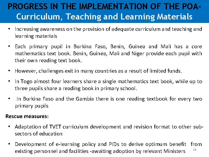 PROGRESS IN THE IMPLEMENTATION OF THE POACurriculum, Teaching and Learning Materials • Increasing awareness PROGRESS IN THE IMPLEMENTATION OF THE POACurriculum, Teaching and Learning Materials • Increasing awareness
