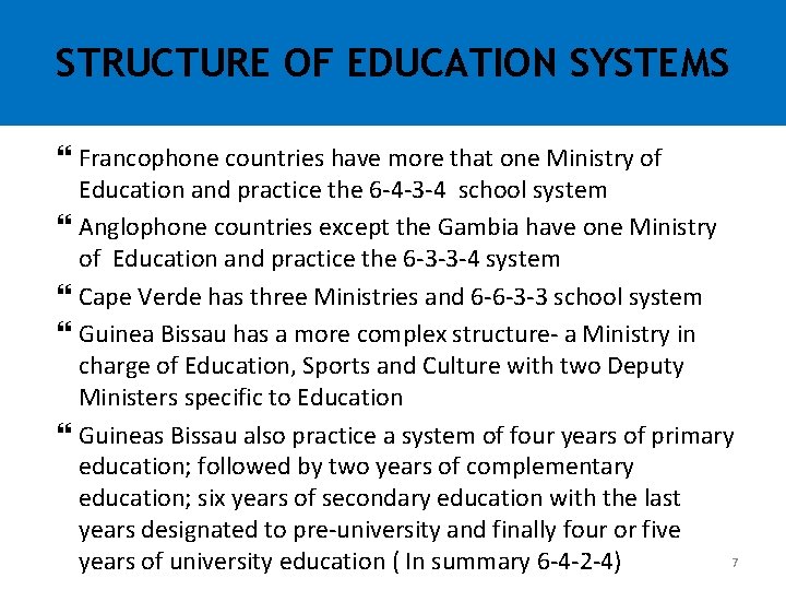 STRUCTURE OF EDUCATION SYSTEMS Francophone countries have more that one Ministry of Education and STRUCTURE OF EDUCATION SYSTEMS Francophone countries have more that one Ministry of Education and