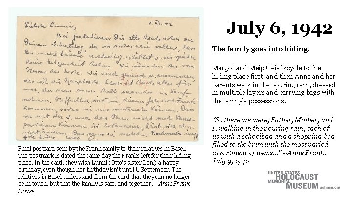 July 6, 1942 The family goes into hiding. Margot and Meip Geis bicycle to