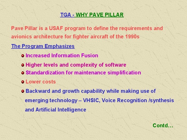 TGA - WHY PAVE PILLAR Pave Pillar is a USAF program to define the