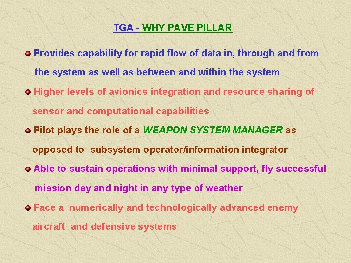 TGA - WHY PAVE PILLAR Provides capability for rapid flow of data in, through