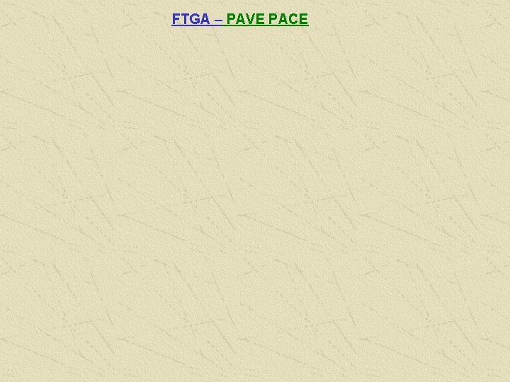FTGA – PAVE PACE 