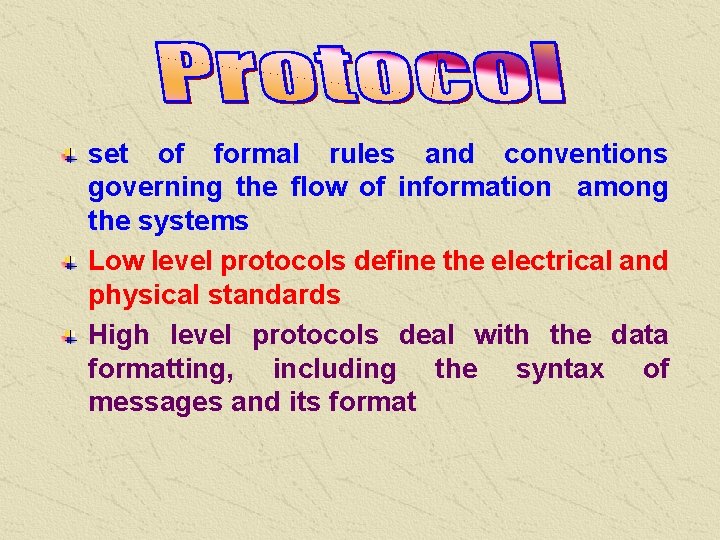 set of formal rules and conventions governing the flow of information among the systems