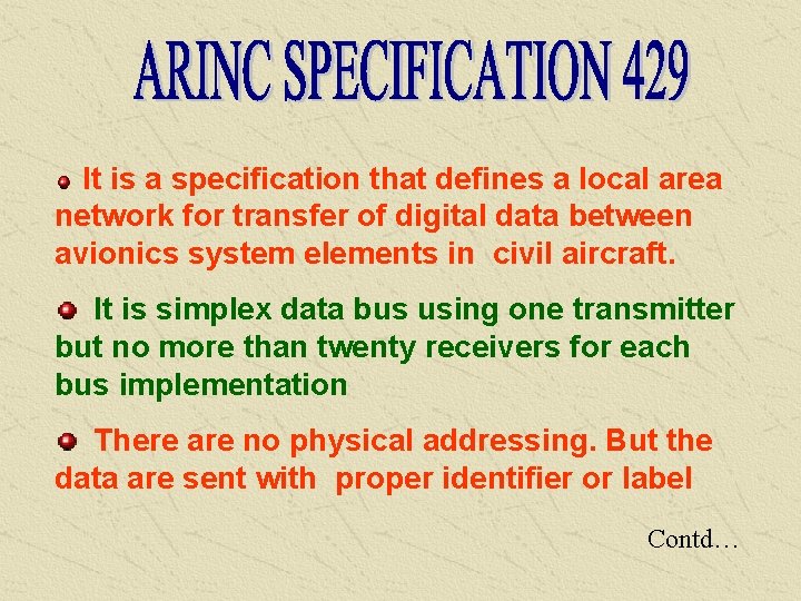  It is a specification that defines a local area network for transfer of