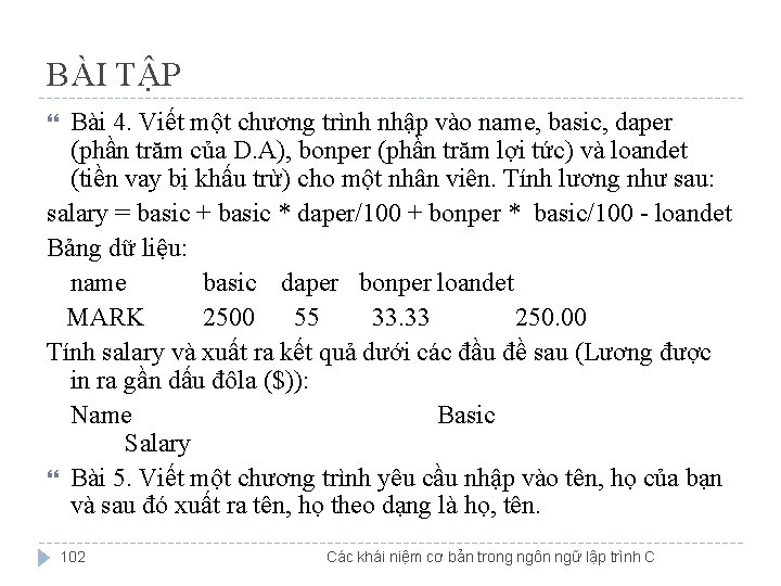 BÀI TẬP Bài 4. Viết một chương trình nhập vào name, basic, daper (phần BÀI TẬP Bài 4. Viết một chương trình nhập vào name, basic, daper (phần