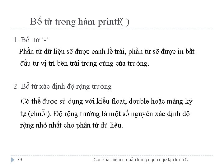 Bổ từ trong hàm printf( ) 1. Bổ từ ‘-‘ Phần tử dữ liệu