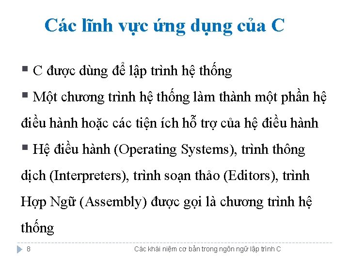 Các lĩnh vực ứng dụng của C § C được dùng để lập trình Các lĩnh vực ứng dụng của C § C được dùng để lập trình