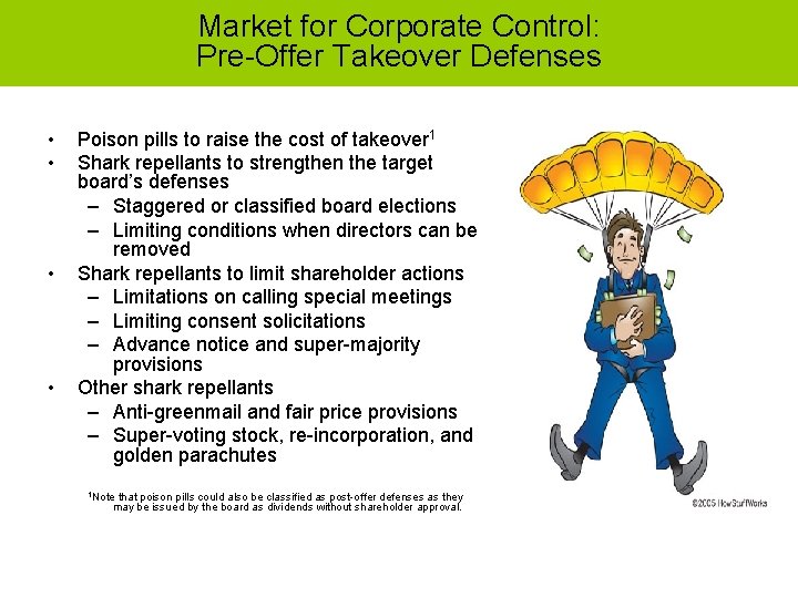 Market for Corporate Control: Pre-Offer Takeover Defenses • • Poison pills to raise the