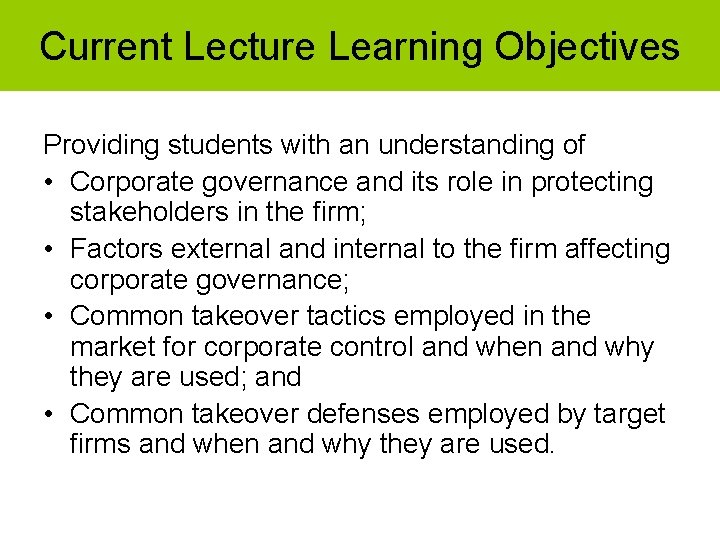 Current Lecture Learning Objectives Providing students with an understanding of • Corporate governance and