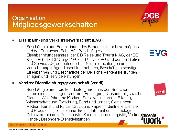 Organisation Mitgliedsgewerkschaften § Eisenbahn- und Verkehrsgewerkschaft (EVG) – Beschäftigte und Beamt_innen des Bundeseisenbahnvermögens und