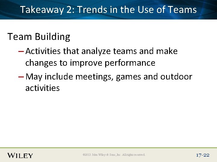 Place Slide Title Text Here Takeaway 2: Trends in the Use of Teams Team