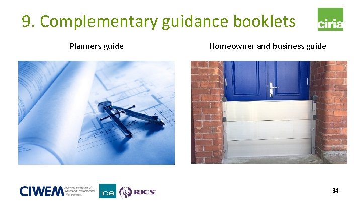 9. Complementary guidance booklets Planners guide Homeowner and business guide 34 9. Complementary guidance booklets Planners guide Homeowner and business guide 34