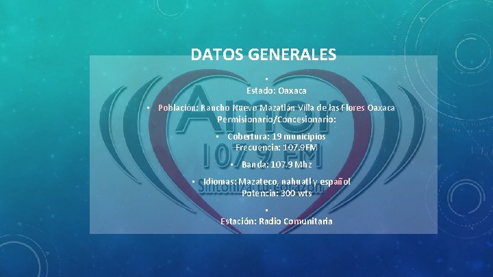 DATOS GENERALES • Estado: Oaxaca • Población: Rancho Nuevo Mazatlán Villa de las Flores
