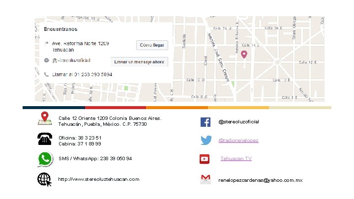 Calle 12 Oriente 1209 Colonia Buenos Aires. Tehuacán, Puebla, México. C. P. 75730 @stereoluzoficial