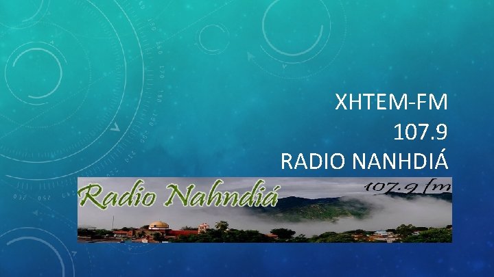 XHTEM-FM 107. 9 RADIO NANHDIÁ 