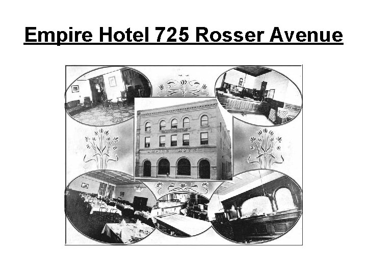 Empire Hotel 725 Rosser Avenue 