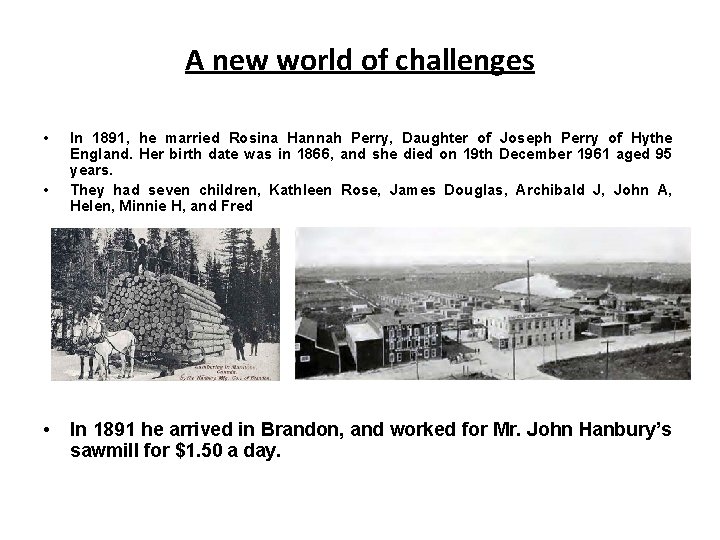 A new world of challenges • • In 1891, he married Rosina Hannah Perry,