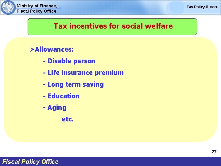 Ministry of Finance, Fiscal Policy Office Tax Policy Bureau Tax incentives for social welfare