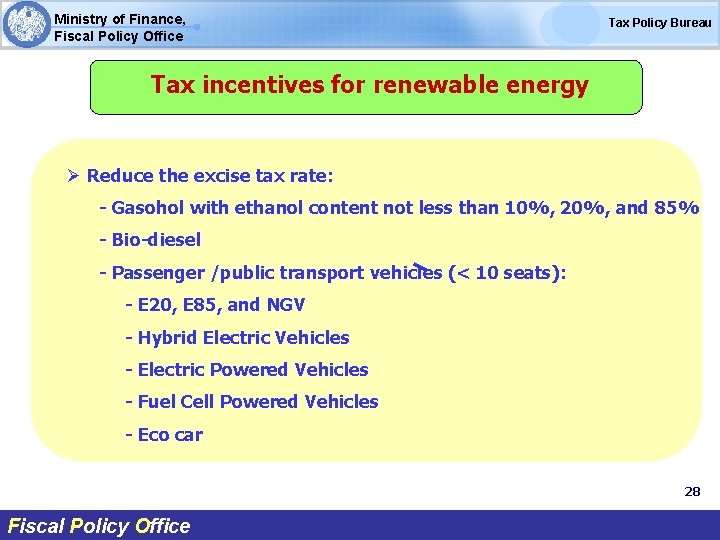 Ministry of Finance, Fiscal Policy Office Tax Policy Bureau Tax incentives for renewable energy