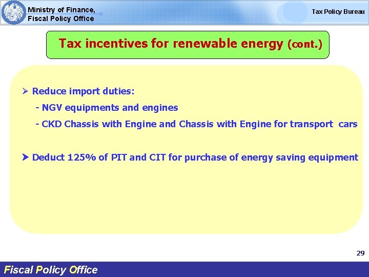Ministry of Finance, Fiscal Policy Office Tax Policy Bureau Tax incentives for renewable energy