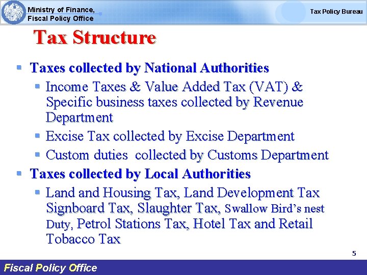 Ministry of Finance, Fiscal Policy Office Tax Policy Bureau Tax Structure § Taxes collected