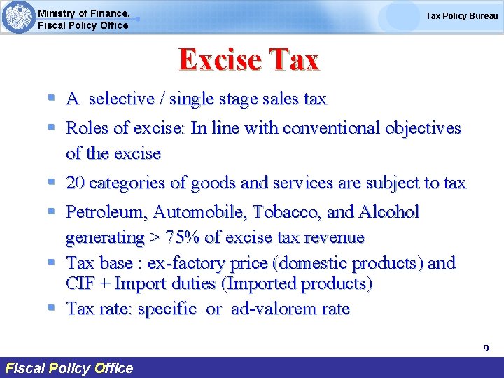 Ministry of Finance, Fiscal Policy Office Tax Policy Bureau Excise Tax § A selective