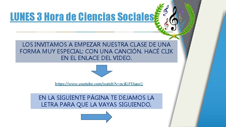 LUNES 3 Hora de Ciencias Sociales LOS INVITAMOS A EMPEZAR NUESTRA CLASE DE UNA