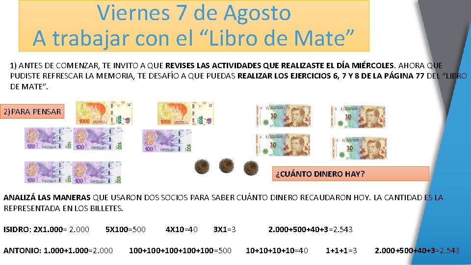 Viernes 7 de Agosto A trabajar con el “Libro de Mate” 1) ANTES DE