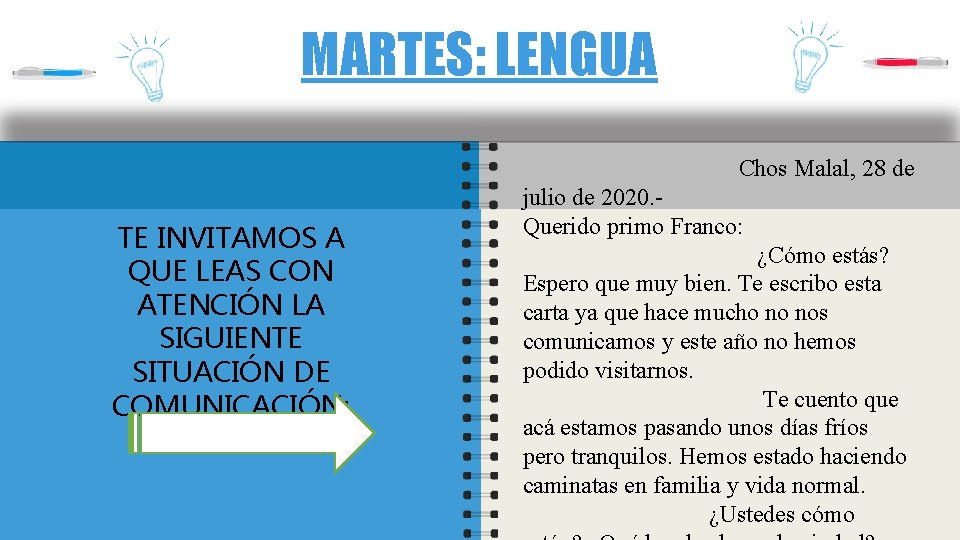 MARTES: LENGUA Chos Malal, 28 de TE INVITAMOS A QUE LEAS CON ATENCIÓN LA