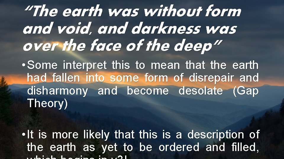 “The earth was without form and void, and darkness was over the face of