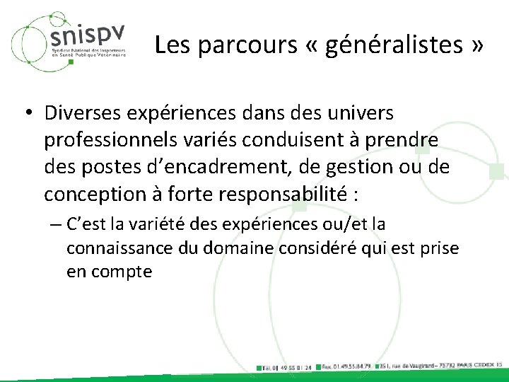 Les parcours « généralistes » • Diverses expériences dans des univers professionnels variés conduisent