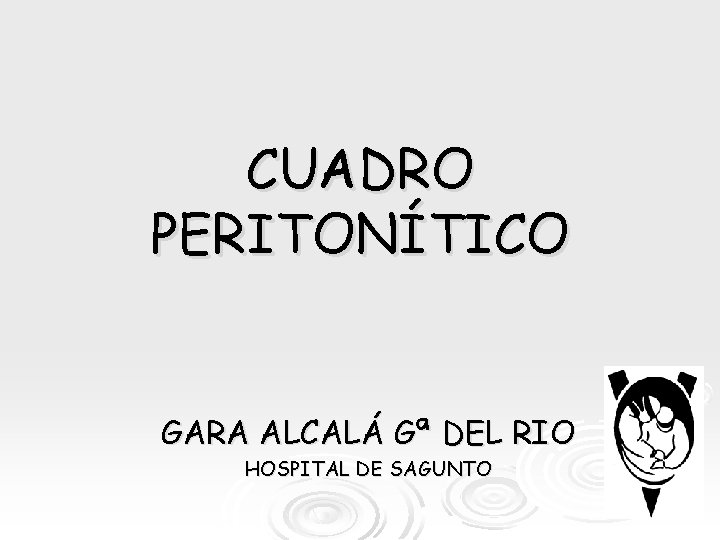 CUADRO PERITONÍTICO GARA ALCALÁ Gª DEL RIO HOSPITAL DE SAGUNTO 