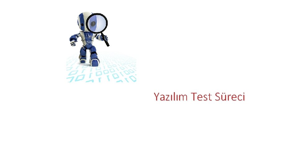 Yazılım Test Süreci 