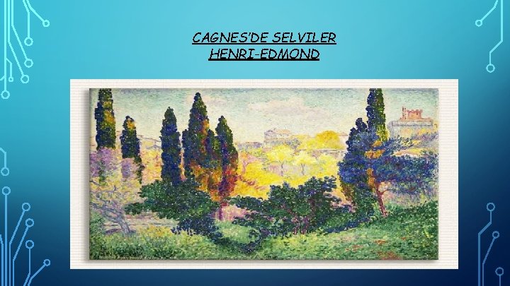 CAGNES’DE SELVILER HENRI-EDMOND 