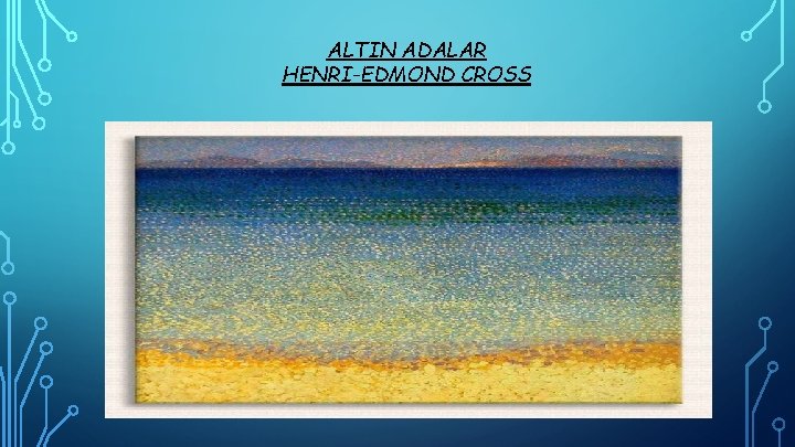 ALTIN ADALAR HENRI-EDMOND CROSS 