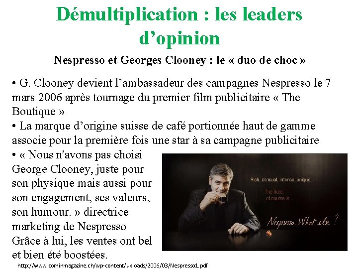 Démultiplication : les leaders d’opinion Nespresso et Georges Clooney : le « duo de