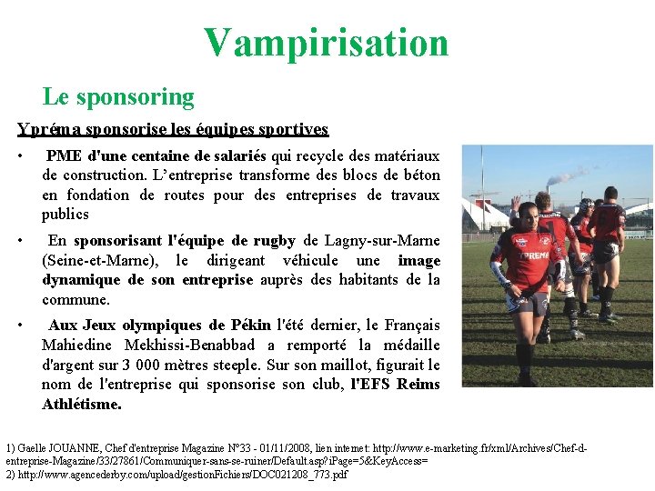 Vampirisation Le sponsoring Ypréma sponsorise les équipes sportives • PME d'une centaine de salariés