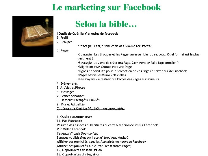 Le marketing sur Facebook Selon la bible… I. Outils de Guérilla Marketing de facebook