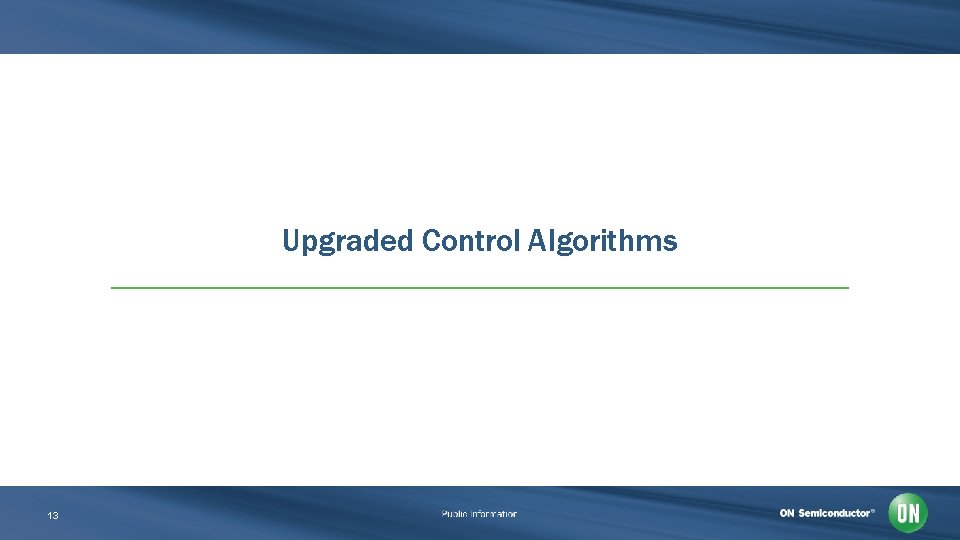 Upgraded Control Algorithms 13 