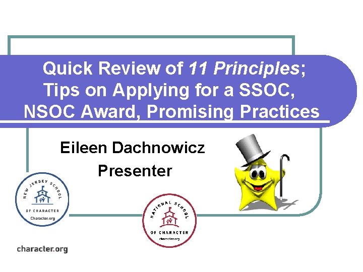Quick Review of 11 Principles; Tips on Applying for a SSOC, NSOC Award, Quick Review of 11 Principles; Tips on Applying for a SSOC, NSOC Award,
