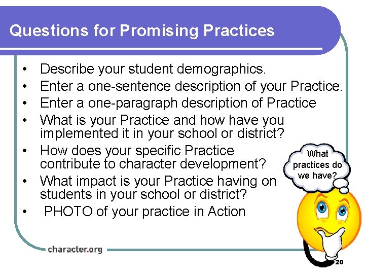 Questions for Promising Practices • • Describe your student demographics. Enter a one-sentence description Questions for Promising Practices • • Describe your student demographics. Enter a one-sentence description