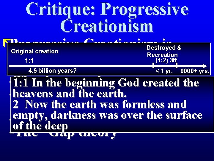 Critique: Progressive Creationism ãProgressive Creationism is Destroyed & Original creation Recreation compatible with the