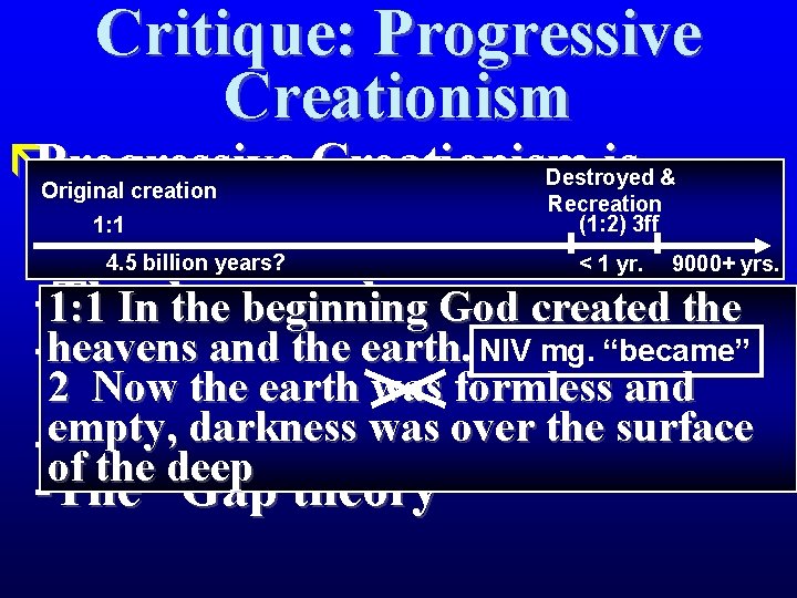 Critique: Progressive Creationism ãProgressive Creationism is Destroyed & Original creation Recreation compatible with the