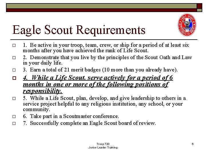 Eagle Scout Requirements o o o 1. Be active in your troop, team, crew,