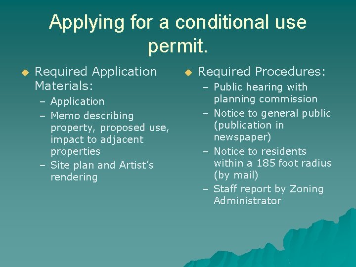 Applying for a conditional use permit. u Required Application Materials: – Application – Memo